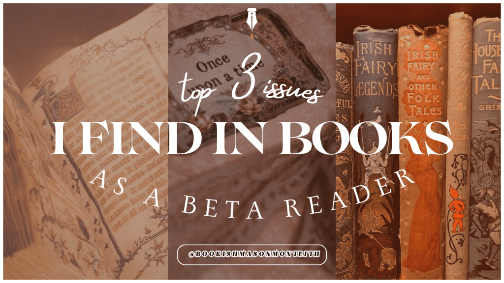 Top 3 Issues I Find in Books as a Beta&nbsp;Reader