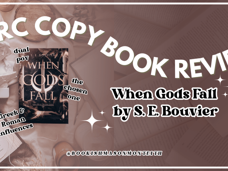 Arc Review: When Gods Fall by S. E.&nbsp;Bouvier